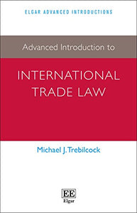 Advanced Introduction to International Trade Law 