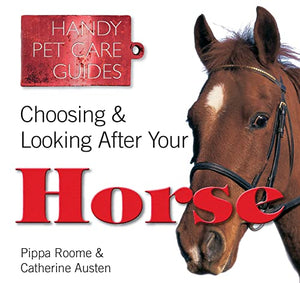 Choosing & Looking After Your Horse 