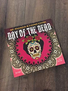 Day of the Dead - Art, Inspiration & Counter Culture 