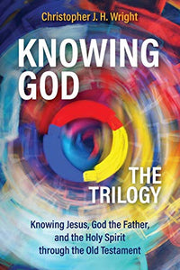 Knowing God - The Trilogy 