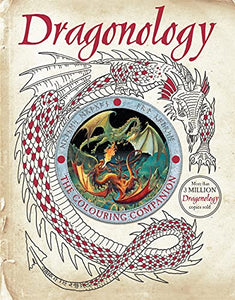 Dragonology: The Colouring Companion 