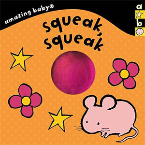 Amazing Baby: Squeak, Squeak 