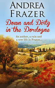 Down and Dirty in the Dordogne 