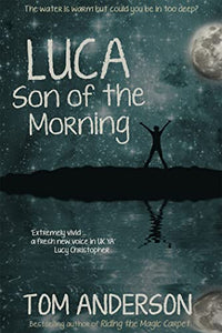 Luca, Son of the Morning 