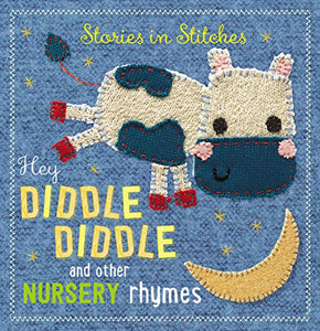 Hey Diddle Diddle and Other Nursery Rhymes 