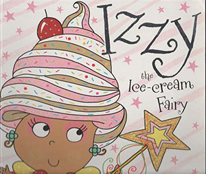 Izzy The Ice Cream Fairy. The Sign Painter. Valentine Holiday Grab Bag. 3 Paperback Books Bundle! 