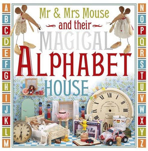 Mr and Mrs Mouse and Their Magical Alphabet House 