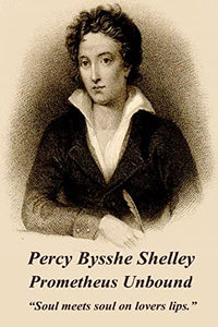 Percy Bysshe Shelley - Prometheus Unbound 