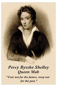 Percy Bysshe Shelley - Queen Mab 