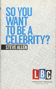 So You Want to be a Celebrity 