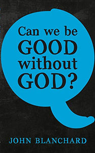 Can we be good without God ? 