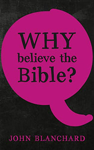 Why believe the Bible ? 