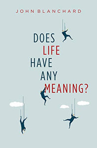 Does life have any meaning? 