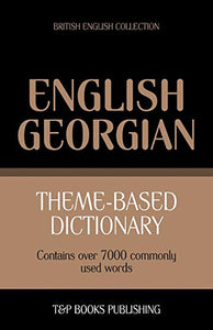 Theme-based dictionary British English-Georgian - 7000 words 