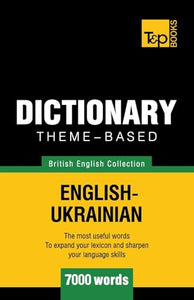 Theme-based dictionary British English-Ukrainian - 7000 words 