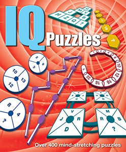 IQ Puzzles: Over 500 Mind-Stretching Puzzles 