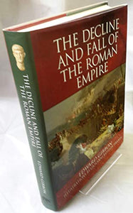 The Decline and Fall of the Roman Empire 