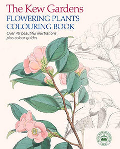 The Kew Gardens Flowering Plants Colouring Book 