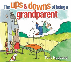 The Ups & Downs of Being a Grandparent 