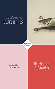 The Books of Catullus 