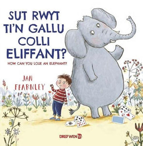 Sut Rwyt Ti'n Gallu Colli Eliffant? / How Can You Lose an Elephant? 