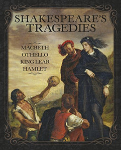 Shakespeares Tragedies - Hamlet, Othello, King Lear, Macbeth 