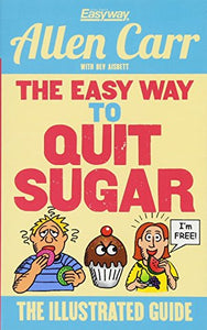 The Easy Way to Quit Sugar 