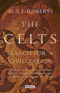 Celts, The - Search for a Civilisation 