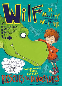 Wilf the Mighty Worrier Rescues the Dinosaurs 