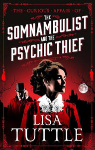 The Somnambulist and the Psychic Thief 