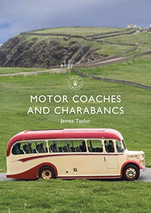 Motor Coaches and Charabancs 