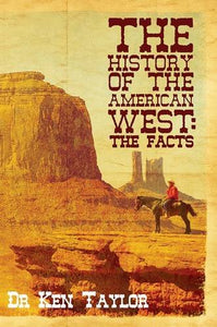 The History of the American West: The Facts 