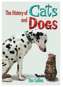 The History of Cats and Dogs 