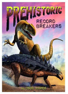 Prehistoric Record Breakers 