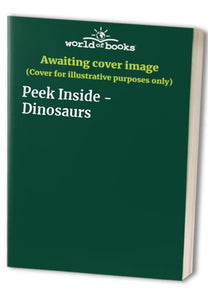 Peek Inside - Dinosaurs 