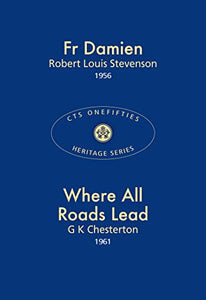 Fr Damien & Where All Roads Lead 