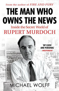 The Man Who Owns the News 