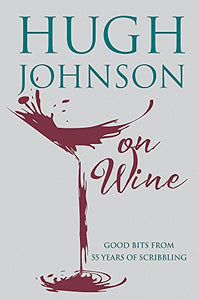 Hugh Johnson on Wine 