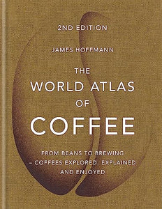 The World Atlas of Coffee 