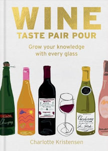 Wine:  Taste Pair Pour 