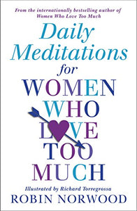 Daily Meditations For Women Who Love Too Much 