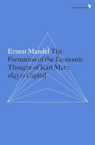 The Formation of the Economic Thought of Karl Marx 