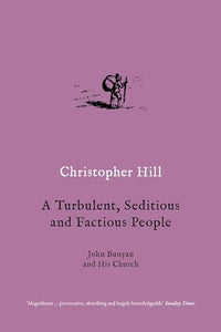 A Turbulent, Seditious and Factious People 