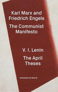 The Communist Manifesto / The April Theses 