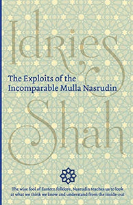 The Exploits of the Incomparable Mulla Nasrudin 