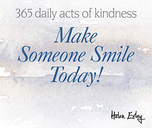 365 Make Someone Smile Today 