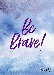 Be Brave 