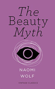 The Beauty Myth (Vintage Feminism Short Edition) 