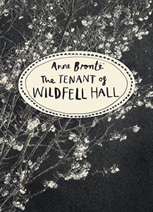 The Tenant of Wildfell Hall (Vintage Classics Bronte Series) 