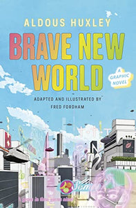 Brave New World: A Graphic Novel 